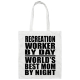 Recreation Worker By Day World's Best Mom By Night - Tote Bag White