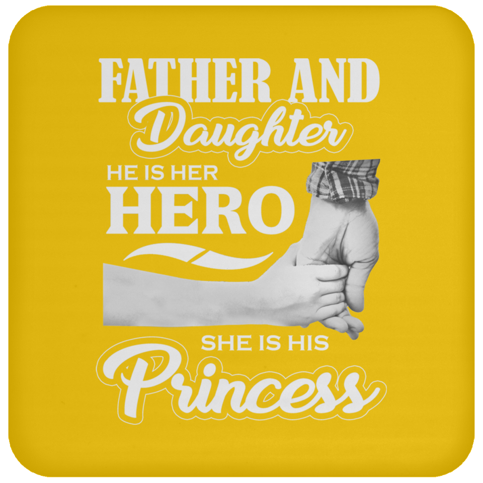 Father & Daughter, He is Her Hero, She is His Princess - Drink Coaster