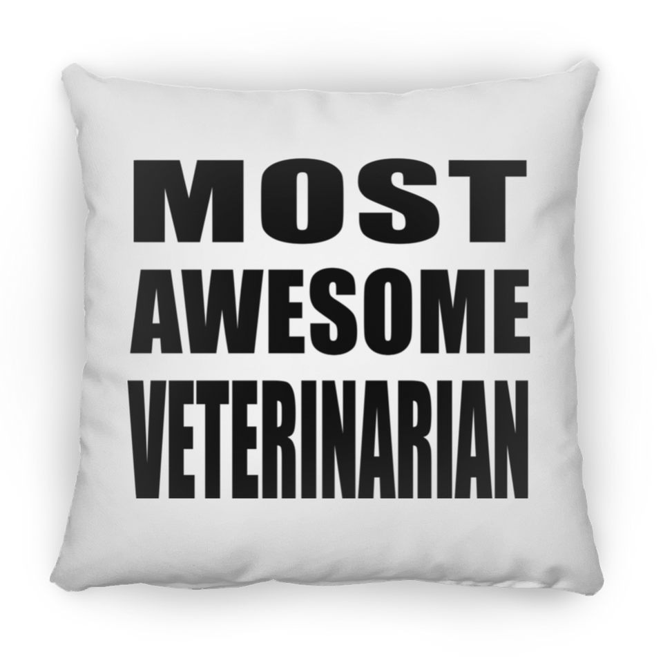 Most Awesome Veterinarian - Throw Pillow