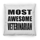 Most Awesome Veterinarian - Throw Pillow
