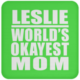 Leslie World's Okayest Mom - Drink Coaster