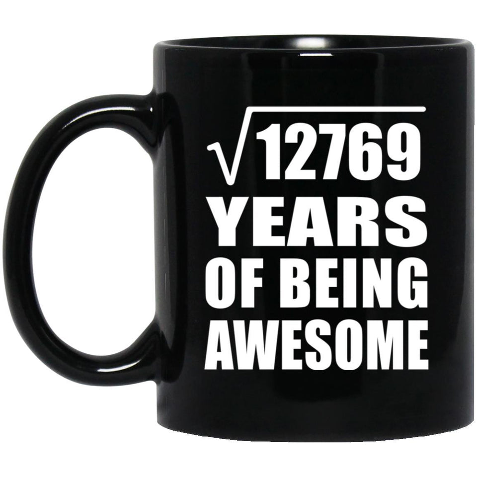 113th Birthday Square Root of 12769 Years of Being Awesome - 11oz Coffee Mug Black