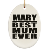 Mary Best Mum Ever - Oval Ornament