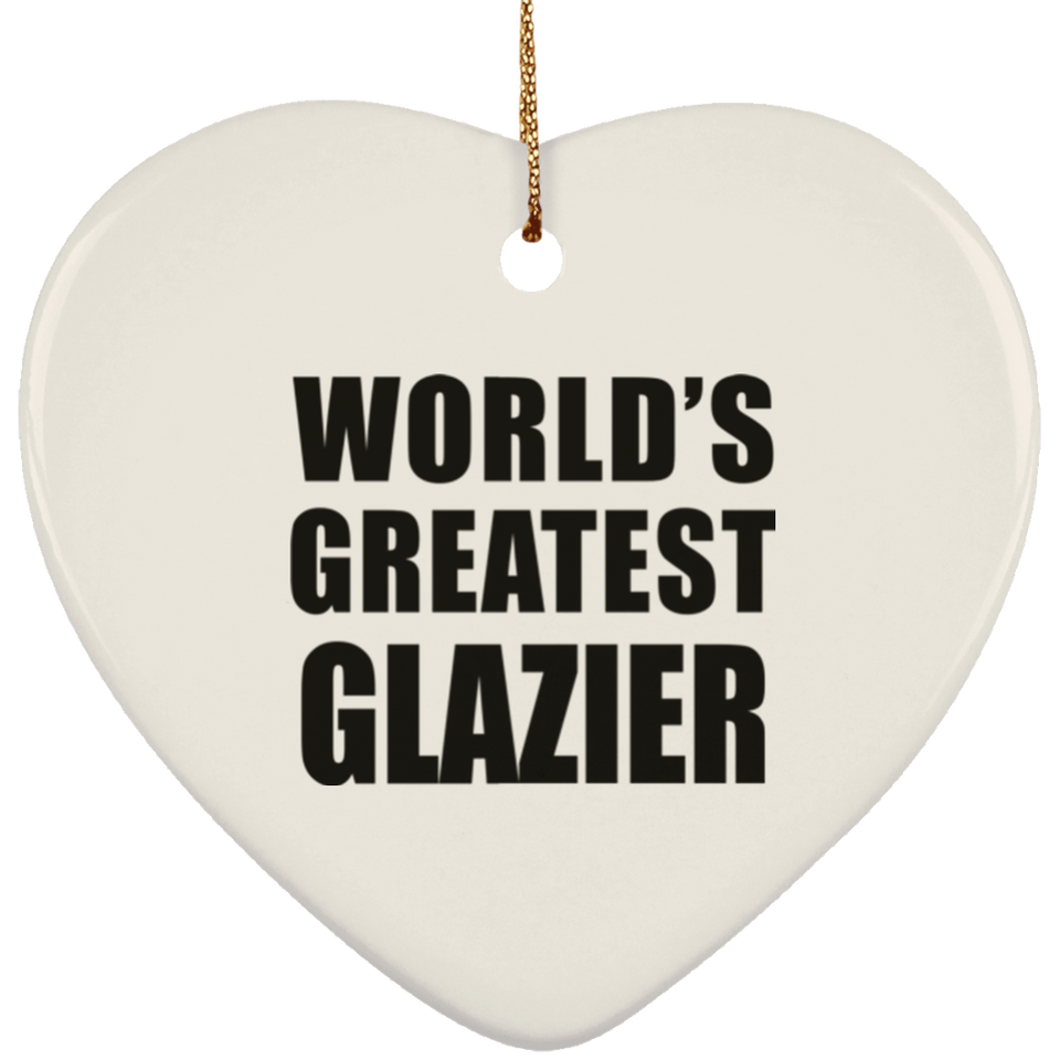 World's Greatest Glazier - Heart Ornament