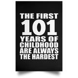 First 101 Years of Childhood Are The Hardest - Poster Portrait