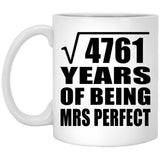 69th Anniversary Square Root of 4761 Years of Mrs Perfect - 11oz Coffee Mug
