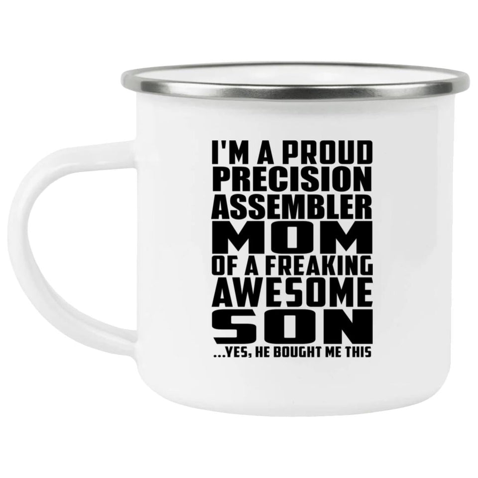 Proud Precision Assembler Mom Of Awesome Son - 12oz Camping Mug
