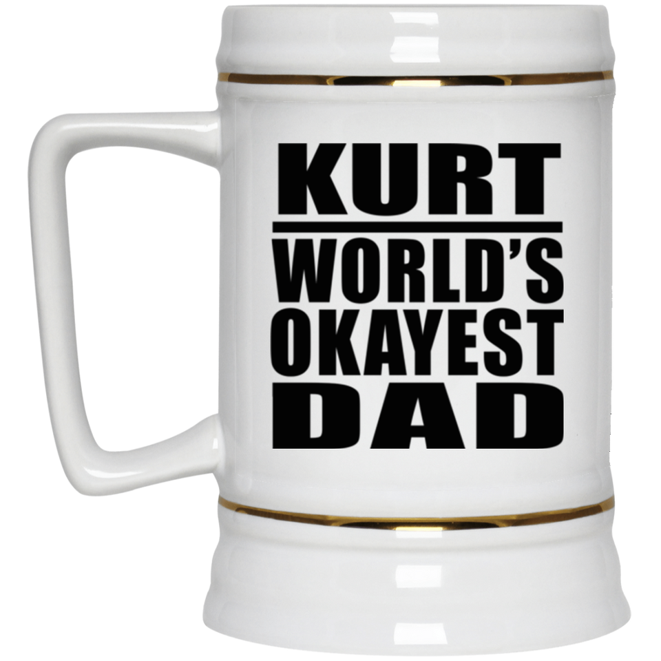 Kurt World's Okayest Dad - Beer Stein