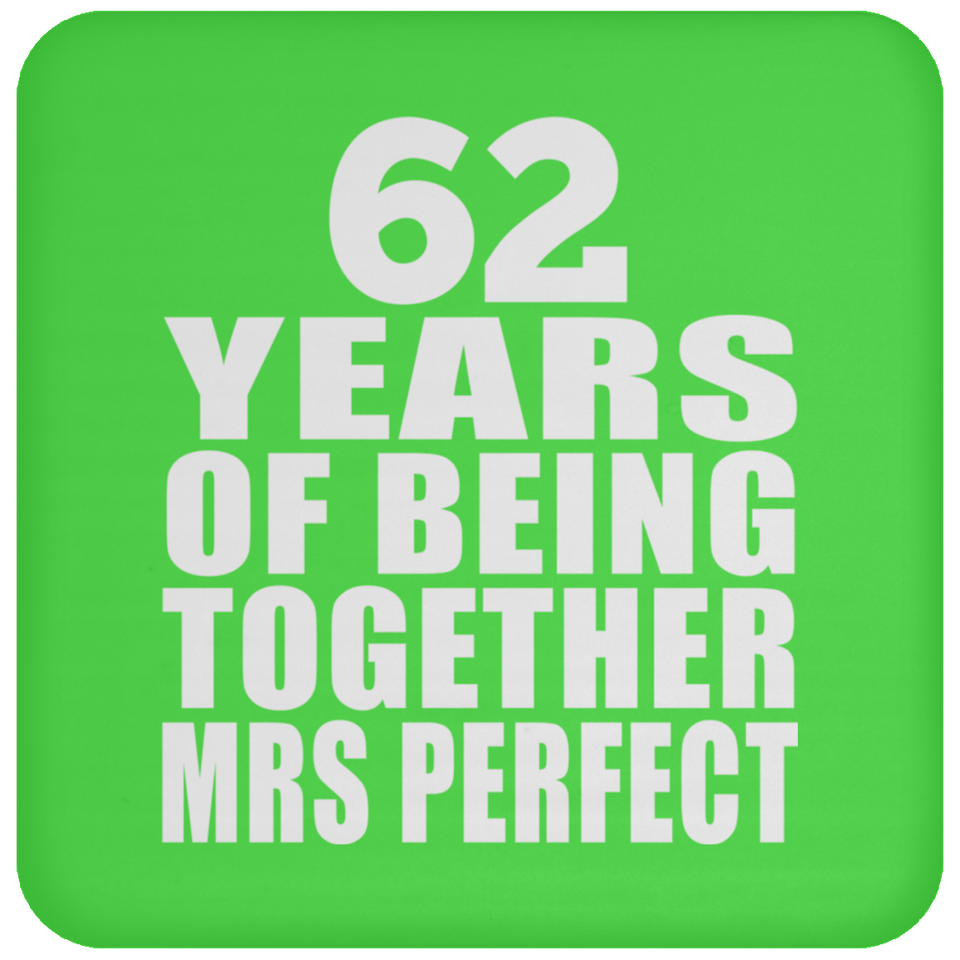 62nd Anniversary 62 Years Of Being Mrs Perfect - Drink Coaster