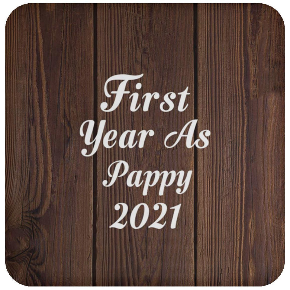 First Year As Pappy 2021 - Drink Coaster D