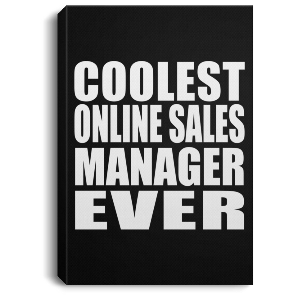 Coolest Online Sales Manager Ever - Canvas Portrait