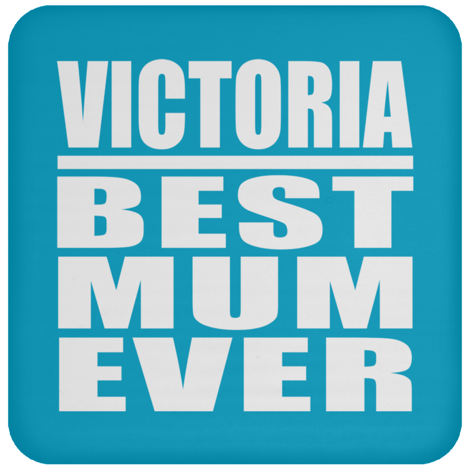 Victoria Best Mum Ever - Drink Coaster