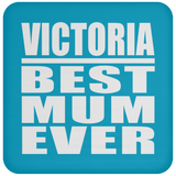 Victoria Best Mum Ever - Drink Coaster