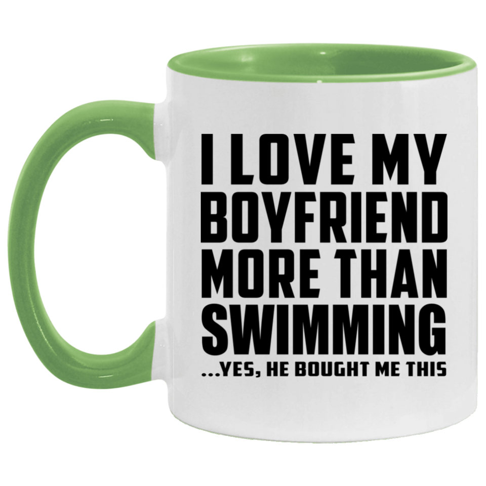 I Love My Boyfriend More Than Swimming - 11oz Accent Mug Green