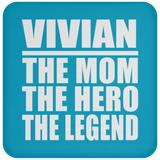 Vivian The Mom The Hero The Legend - Drink Coaster