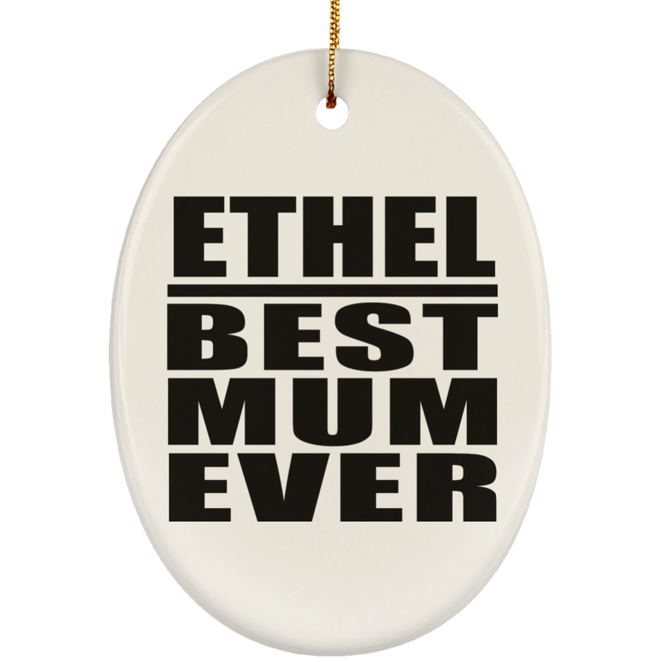 Ethel Best Mum Ever - Oval Ornament