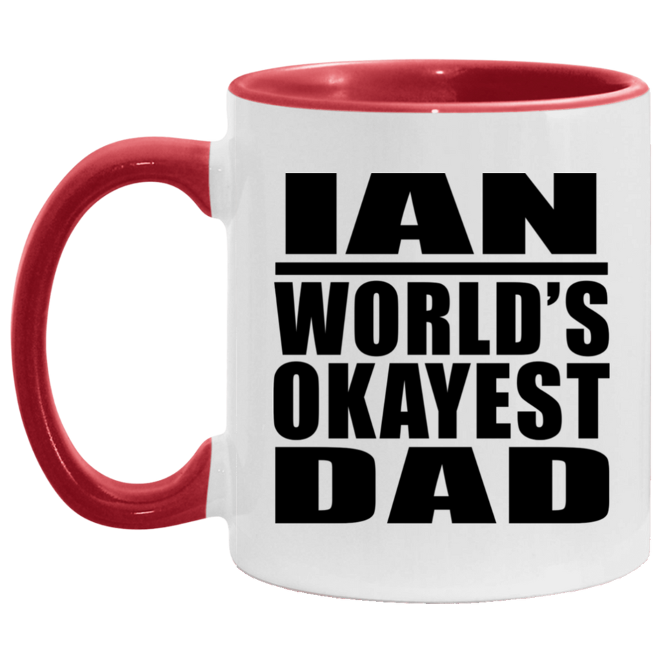 Ian World's Okayest Dad - 11oz Accent Mug Red