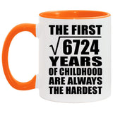 82nd Birthday Square Root of 6724 Years of Childhood - 11oz Accent Mug Orange