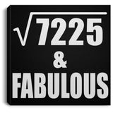 85th Birthday Square Root of 7225 & Fabulous - Canvas Square