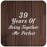 39th Anniversary 39 Years Of Being Mr Perfect - Drink Coaster D