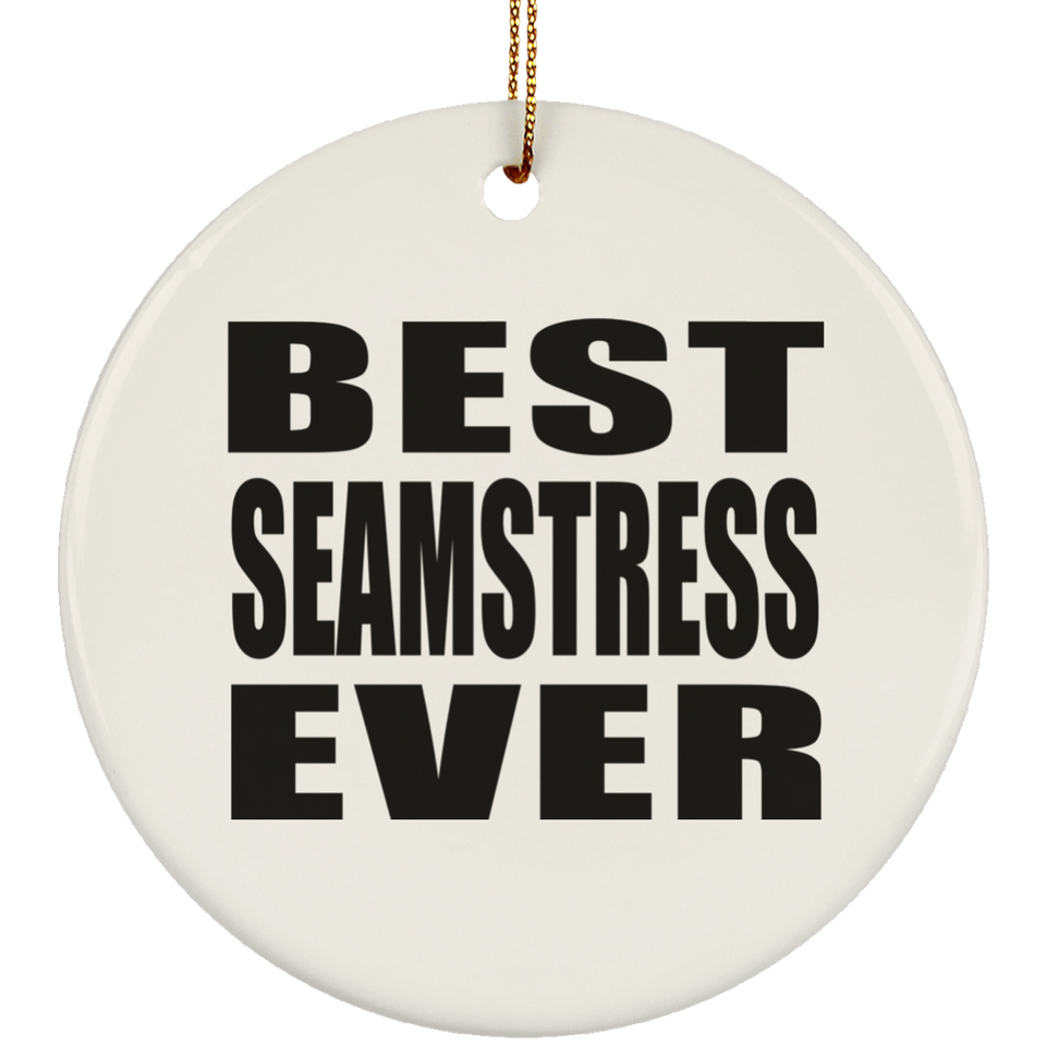 Best Seamstress Ever - Circle Ornament