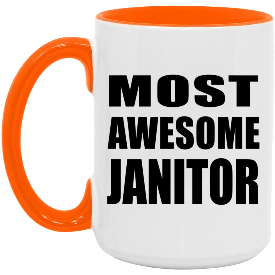 Most Awesome Janitor - 15oz Accent Mug Orange