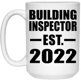 Building Inspector Established EST. 2022 - 15oz Coffee Mug