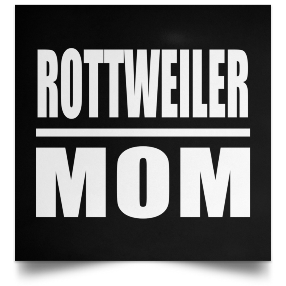 Rottweiler Mom - Poster Square