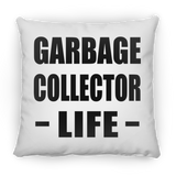 Garbage Collector Life - Throw Pillow