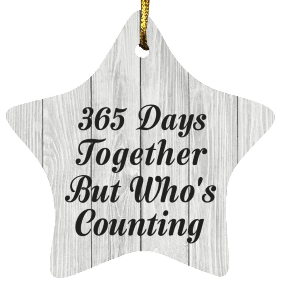 1st Anniversary 365 Days Together Who's Counting - Star Ornament F