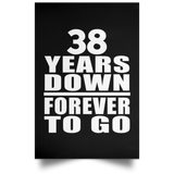 38th Anniversary 38 Years Down Forever to Go - Poster Portrait