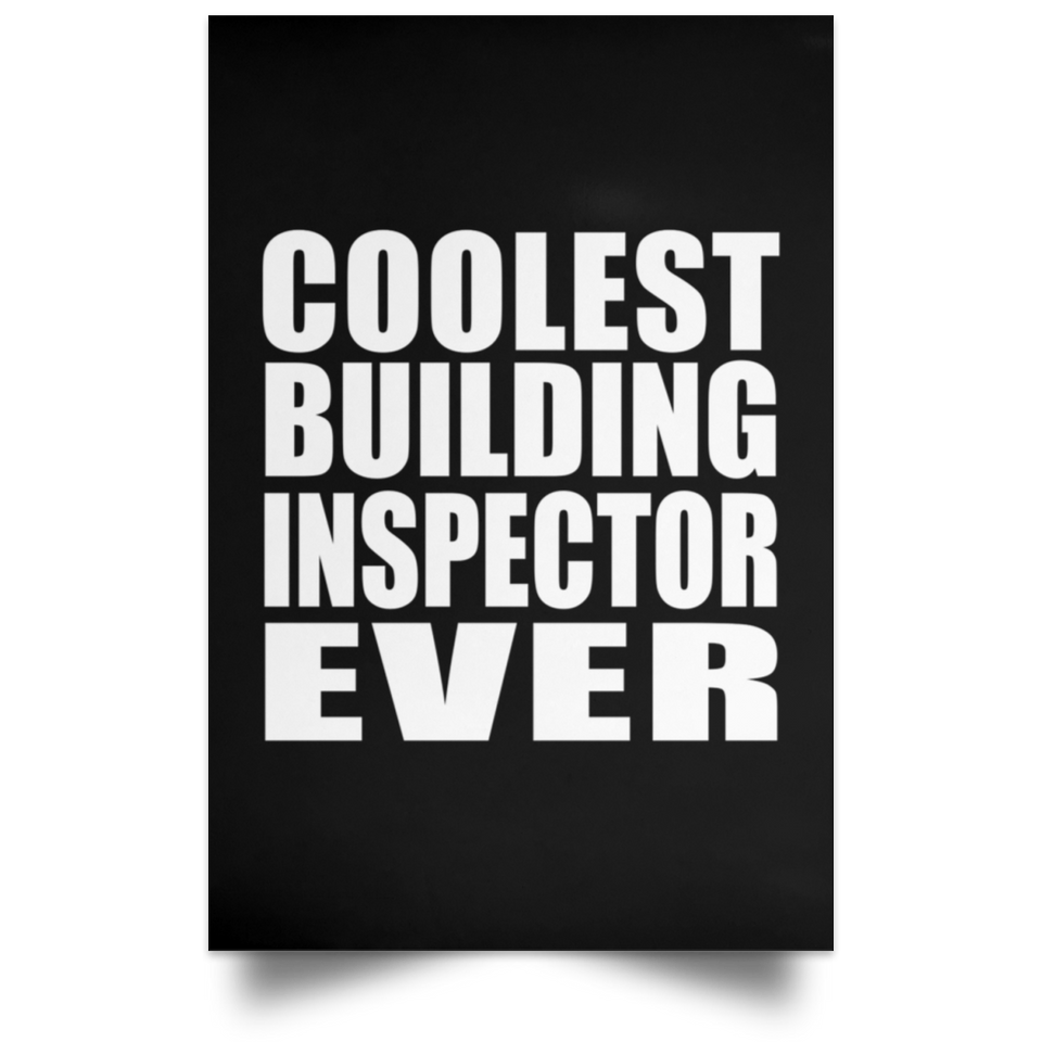 Coolest Building Inspector Ever - Poster Portrait