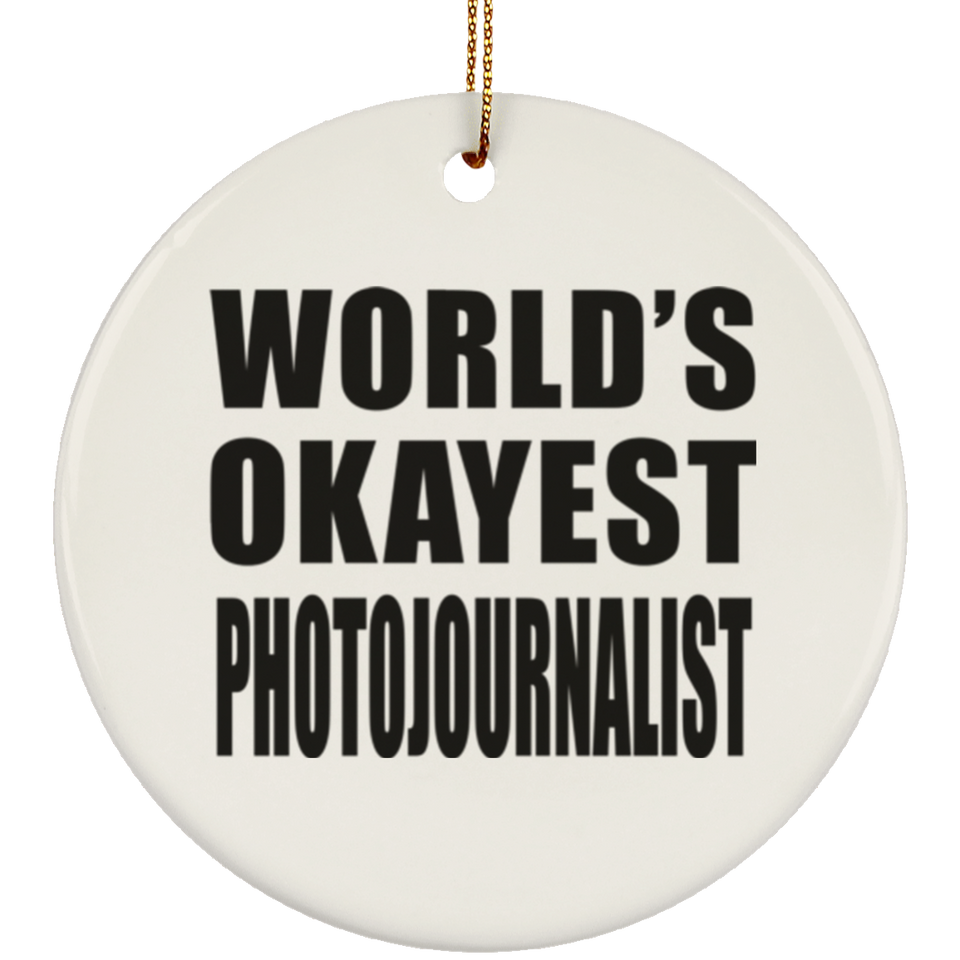 World's Okayest Photojournalist - Circle Ornament
