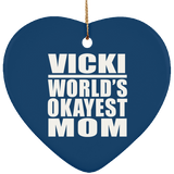Vicki World's Okayest Mom - Heart Ornament