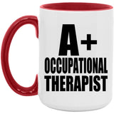 A+ Occupational Therapist - 15oz Accent Mug Red