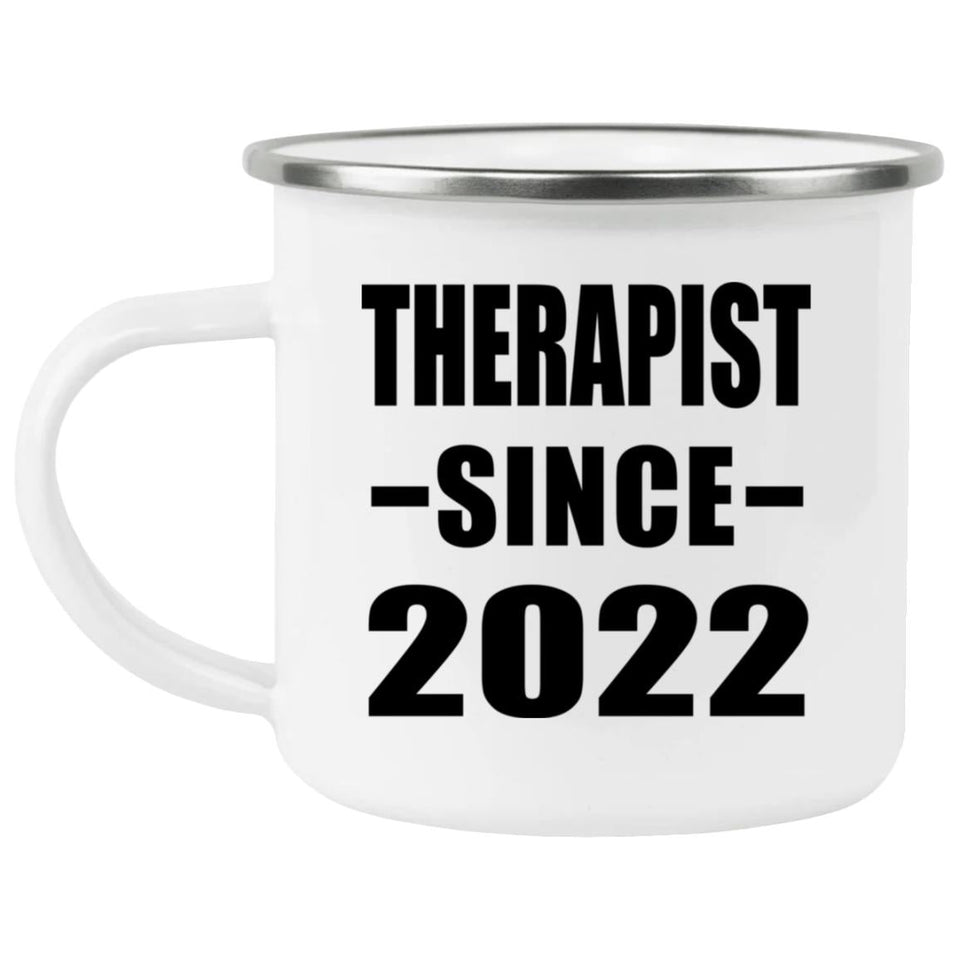 Therapist Since 2022 - 12oz Camping Mug