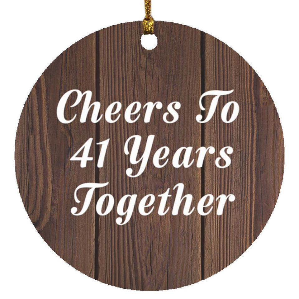 41st Anniversary Cheers To 41 Years Together - Circle Ornament D