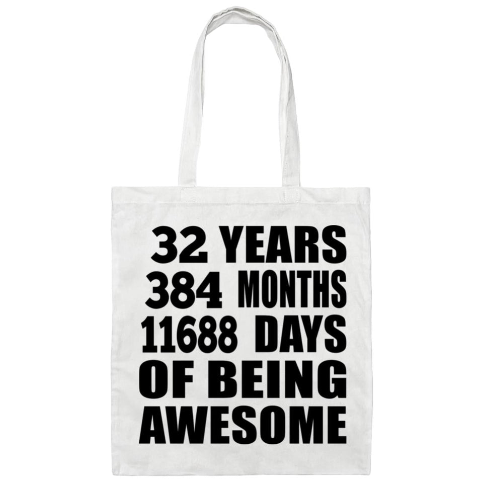 32nd Birthday 32 Years 384 Months 11688 Days Of Awesome - Tote Bag White