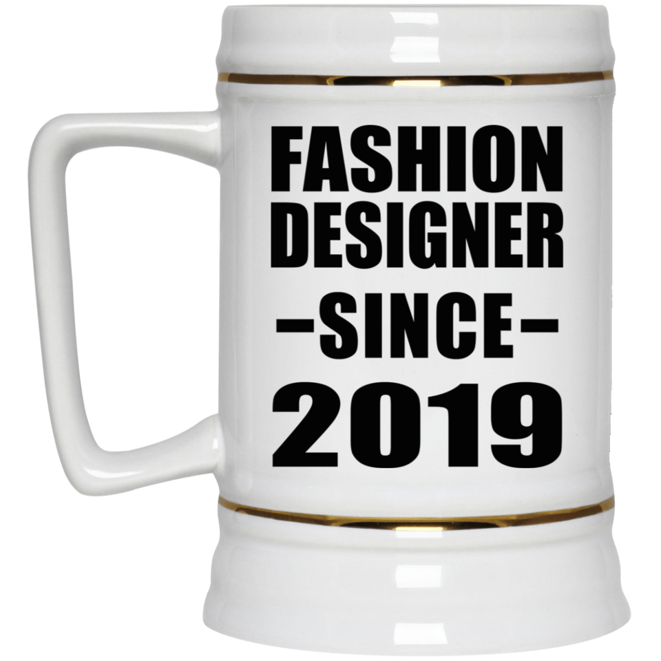 Fashion Designer Since 2019 - Beer Stein