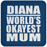 Diana World's Okayest Mum - Drink Coaster