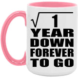 1st Anniversary Square Root of 1 Year Down Forever To Go - 15oz Accent Mug Pink