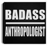 Badass Anthropologist - Canvas Square