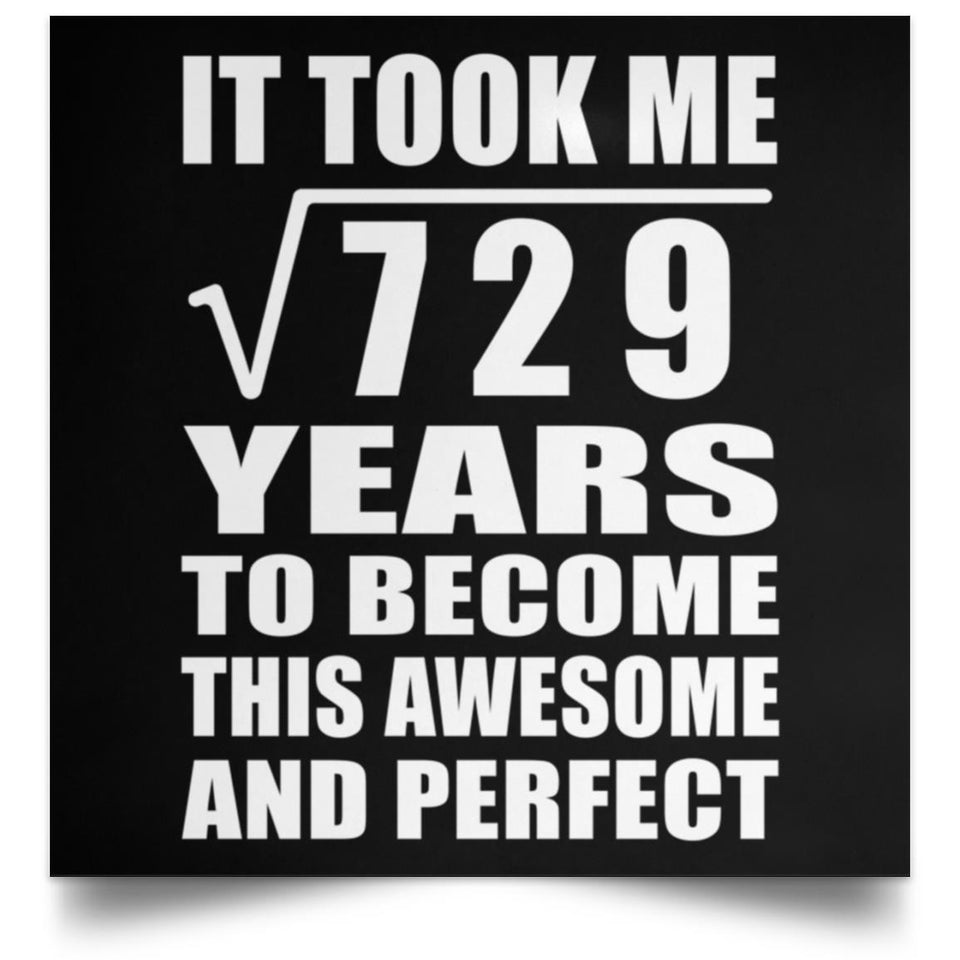 27th Birthday Took Square Root of 729 Years To Awesome - Poster Square