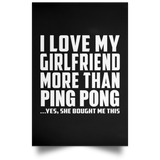 I Love My Girlfriend More Than Ping Pong - Poster Portrait