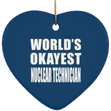 World's Okayest Nuclear Technician - Heart Ornament