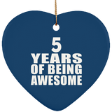 5th Birthday 5 Years Of Being Awesome - Heart Ornament