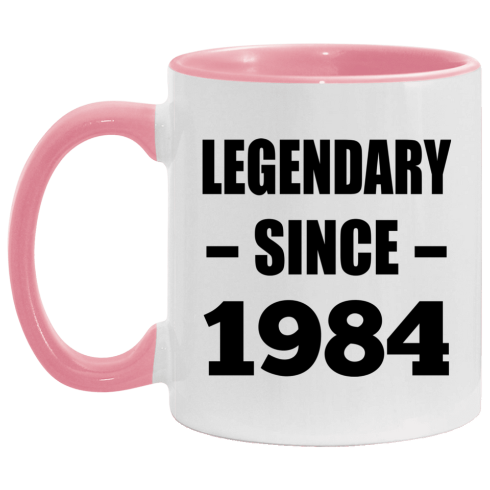 40th Birthday Legendary Since 1984 - 11oz Accent Mug Pink