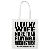 I Love My Wife More Than Playing A Musical Instrument - Tote Bag White