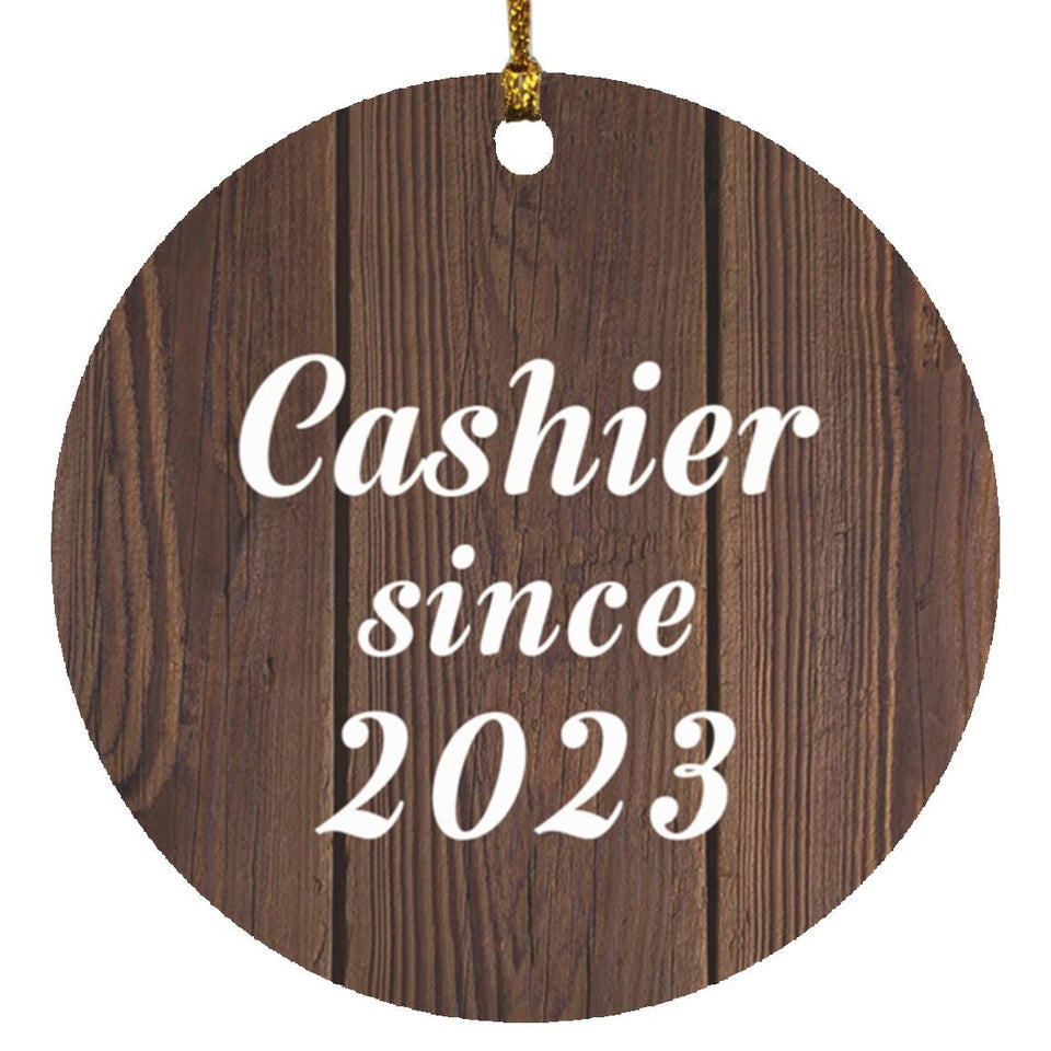 Cashier Since 2023 - Circle Ornament D