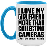 I Love My Girlfriend More Than Collecting Cameras - 15oz Accent Mug Blue